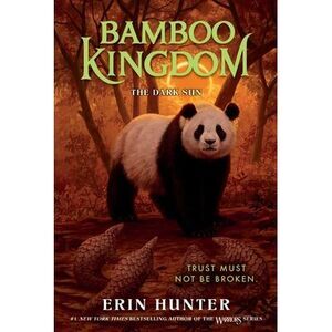 Bamboo Kingdom #4: The Dark Sun -- Erin Hunter